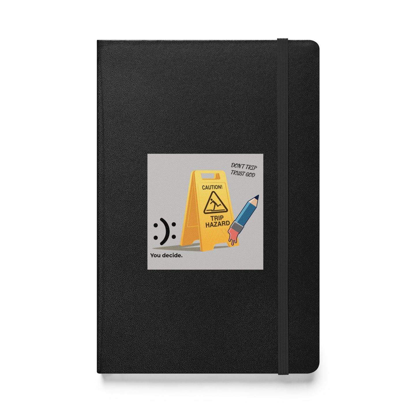 Inspirational Hardcover bound notebook, Don’t trip, trust God