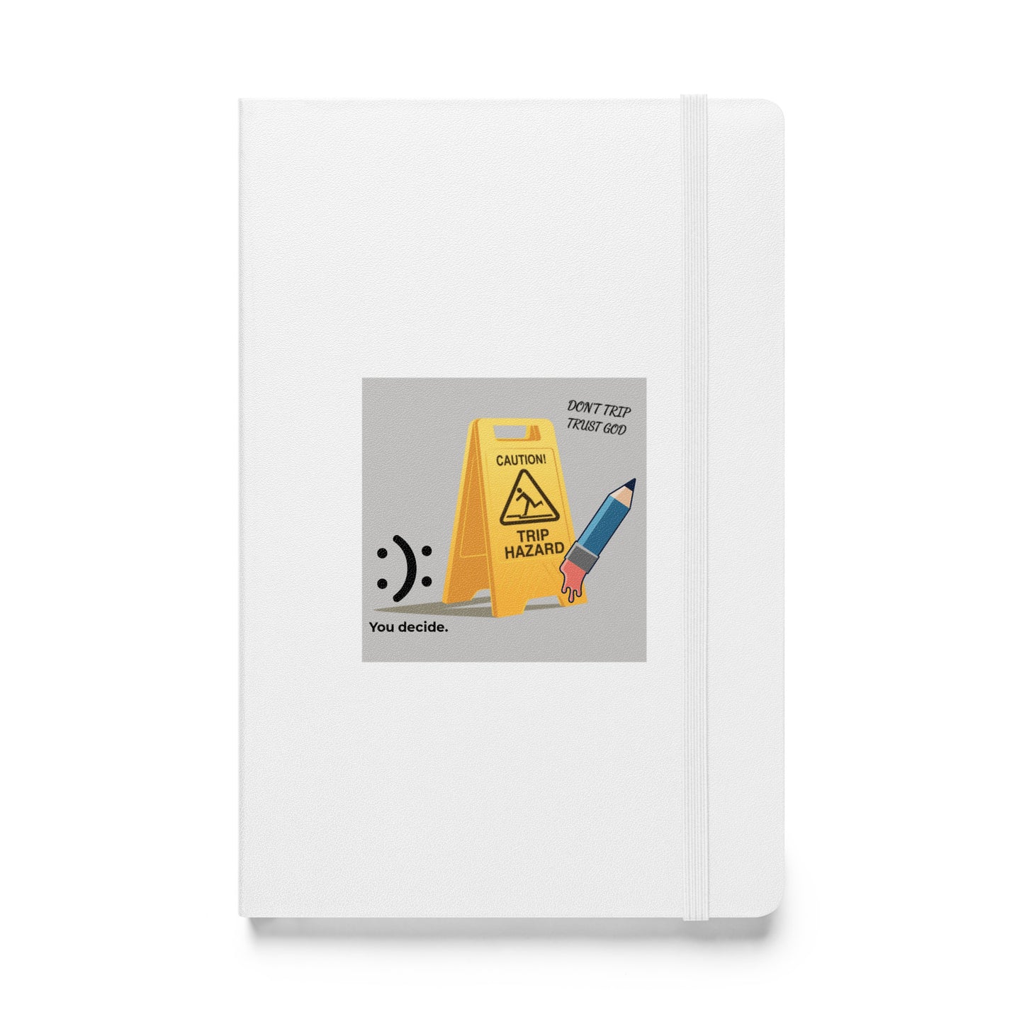 Inspirational  Hardcover bound notebook, Don’t trip, trust God